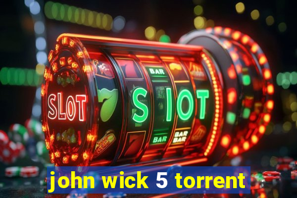 john wick 5 torrent